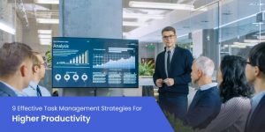 9 Effective Task Management Strategies