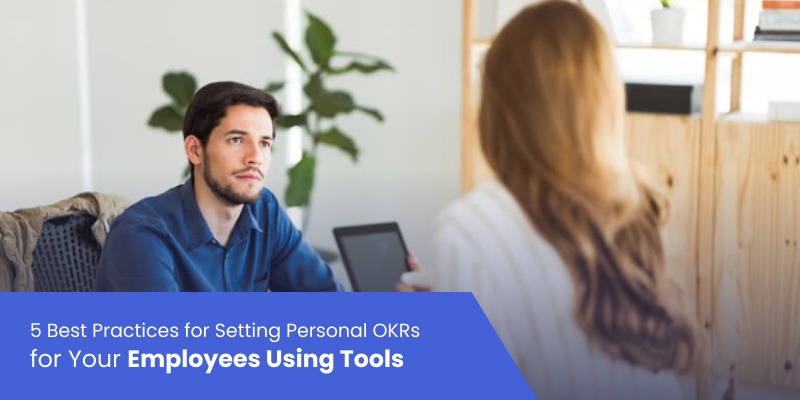 5 Best Practices for Setting Personal OKRs for Your Employees