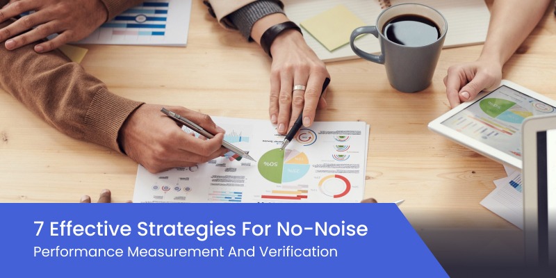 7 Effective Strategies For No-Noise Performance Measurement