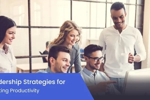 Profit from the Positive: Leadership Strategies for Boosting Productivity