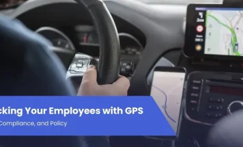 Employees GPS Tracking: Laws, Compliance, and Policy