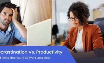 Procrastination vs. Productivity: What Does The Future of Work Look Like?