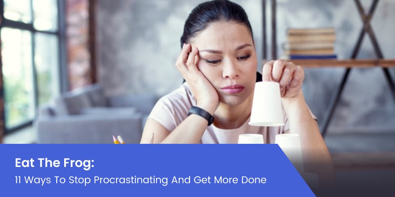 Eat That Frog 11 Great Ways to Stop Procrastinating and Get More Done in Less Time
