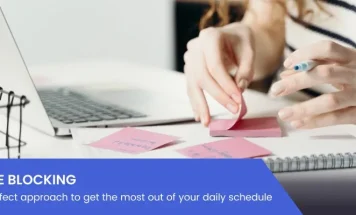 Time Blocking 101: A Perfect Approach to get the most out of your Daily Schedule