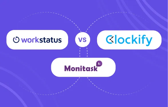Workstatus vs. Clockify vs.MoniTask