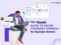 The Ultimate Guide to Faster Timesheet Approval for Business Owners