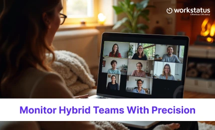 Unlock Full Visibility: How Your Hybrid Team Spends Their Time
