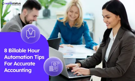 8 Ways Accounting Firms Can Automate Billable Hours and Improve Accuracy